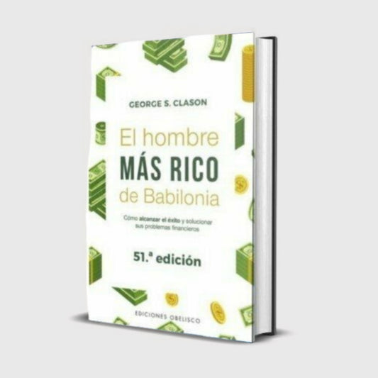 El Hombre más Rico de Babilonia (George S. Clason)