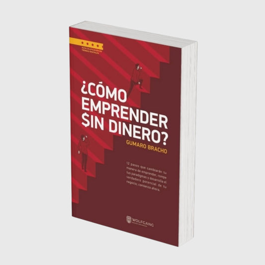 ¿Cómo emprender sin dinero? Gumaro Bracho